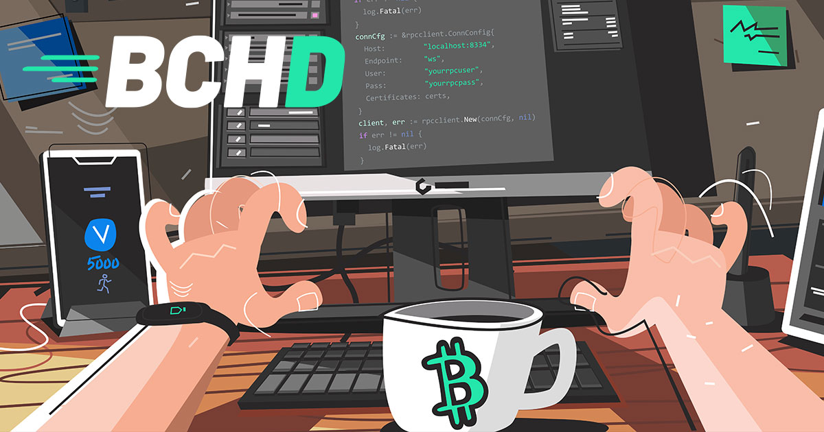 Bchd The Full Node Built For Bitcoin Cash Developers - 